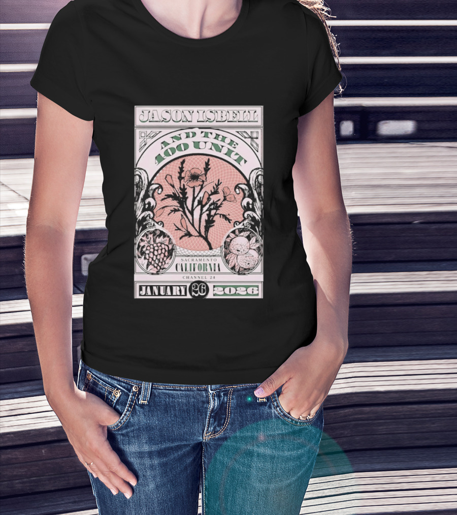 Jason Isbell And The 400 Unit January 26 2026 Sacramento California Channel 24 T-Shirt