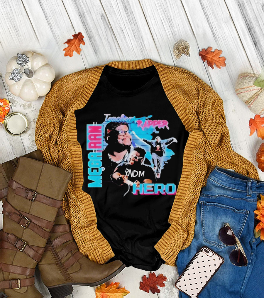 Mega Ran Teacher Rapper Hero RNDM T-Shirt