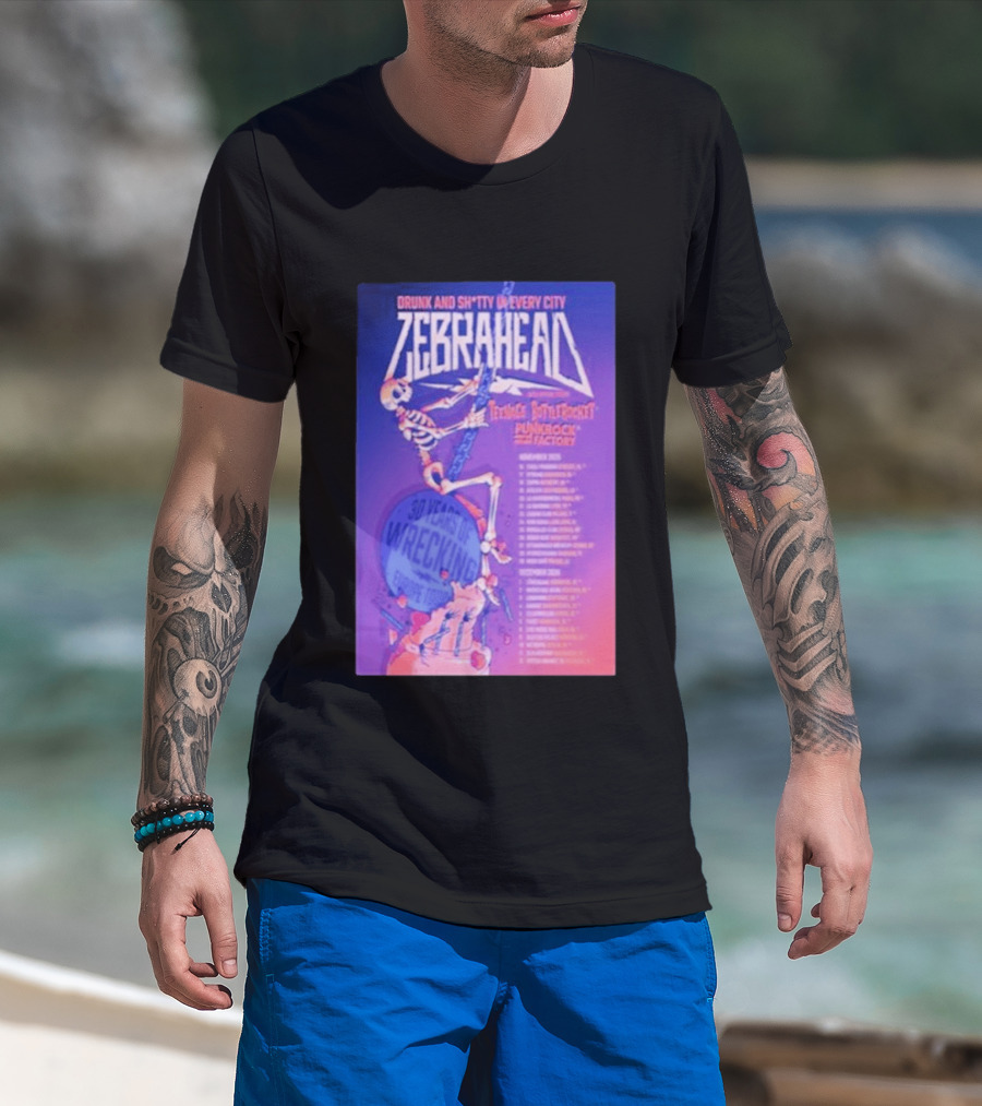 Zebrahead Tour 2026 Drunk And Sh*tty Every City With Teenage Bottlerocket And Punk Rock Factory T-Shirt