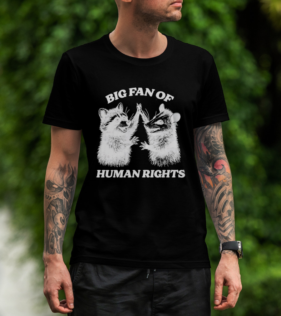 Raccoon Opossum Big Fan Of Human Rights T-Shirt