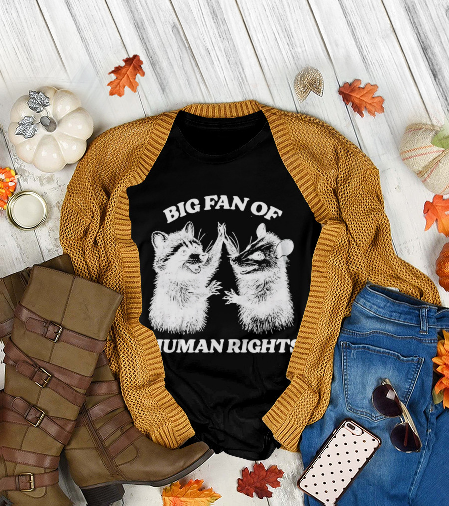 Raccoon Opossum Big Fan Of Human Rights T-Shirt