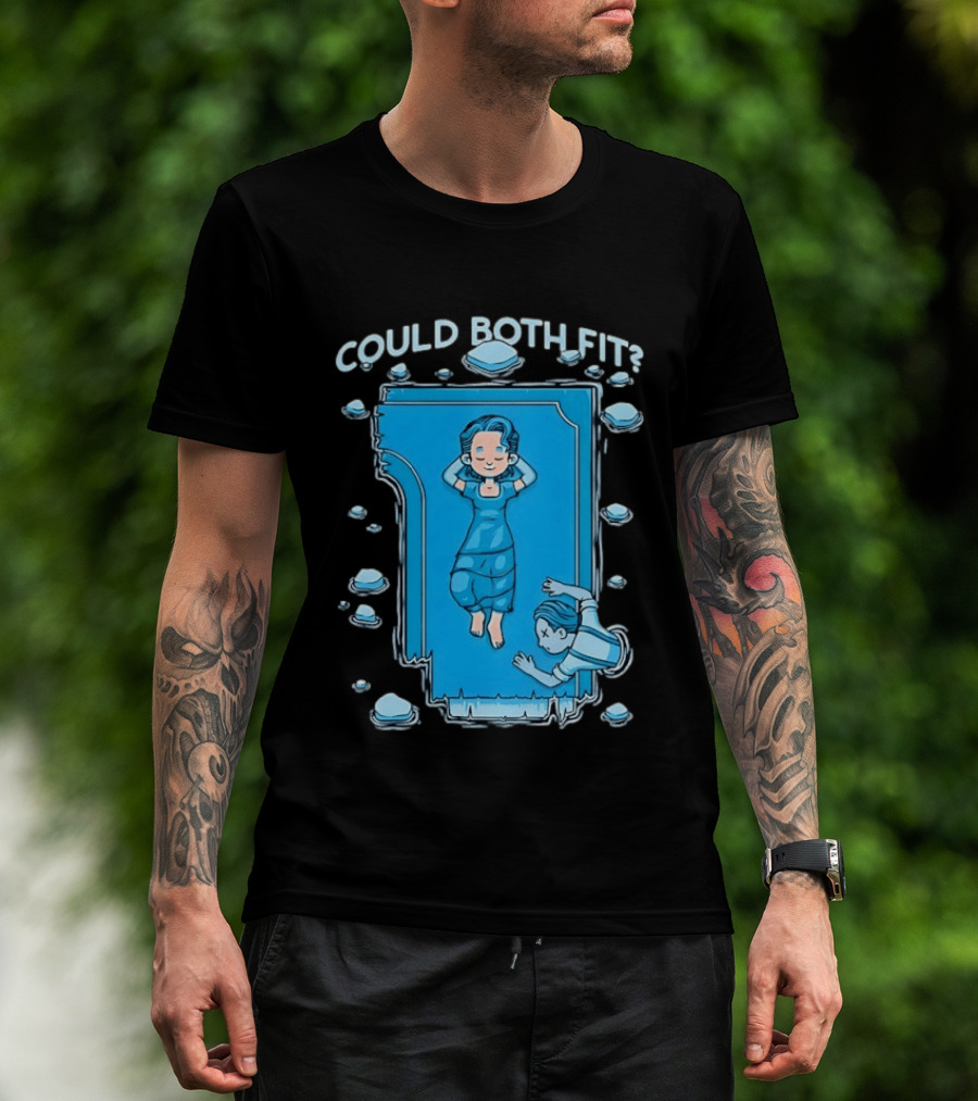 Could Both Fit Titanic Scene Humor Iceberg T-Shirt