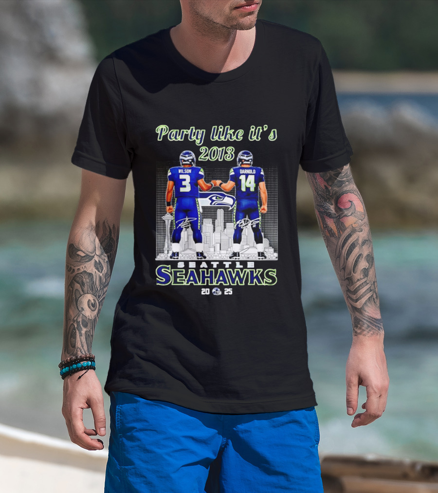 Party Like It's 2013 Seattle Seahawks Wilson Darnold City Skyline 2025 T-Shirt