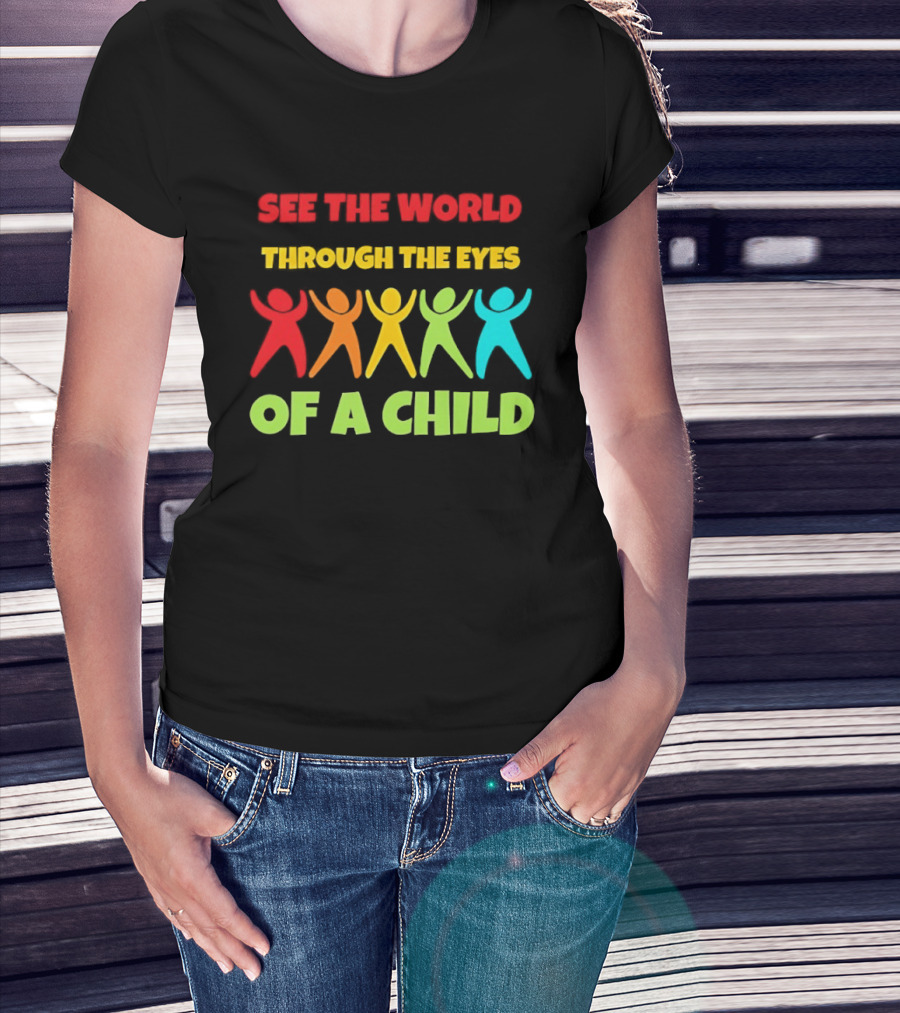 See The World Through The Eyes Of A Child With Colorful Figures T-Shirt