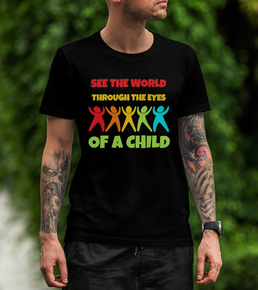 See The World Through The Eyes Of A Child With Colorful Figures T-Shirt