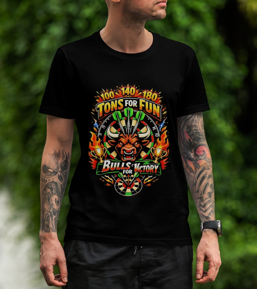 Tons For Fun 100 140 180 Bulls For Victory Darts Trophy Flame Bullseye T-Shirt