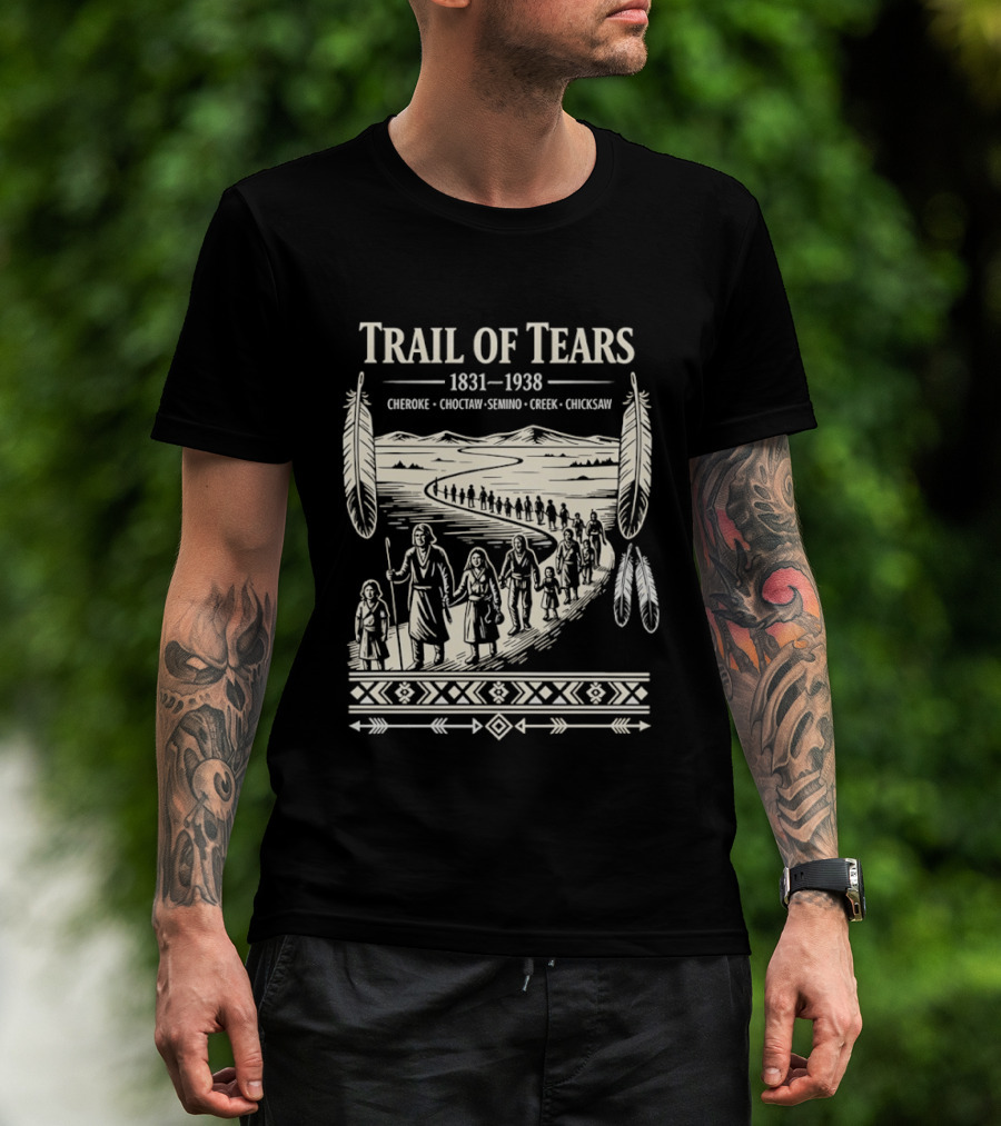 Trail Of Tears 1831 1938 Cherokee Choctaw Seminole Creek Chickasaw T-Shirt
