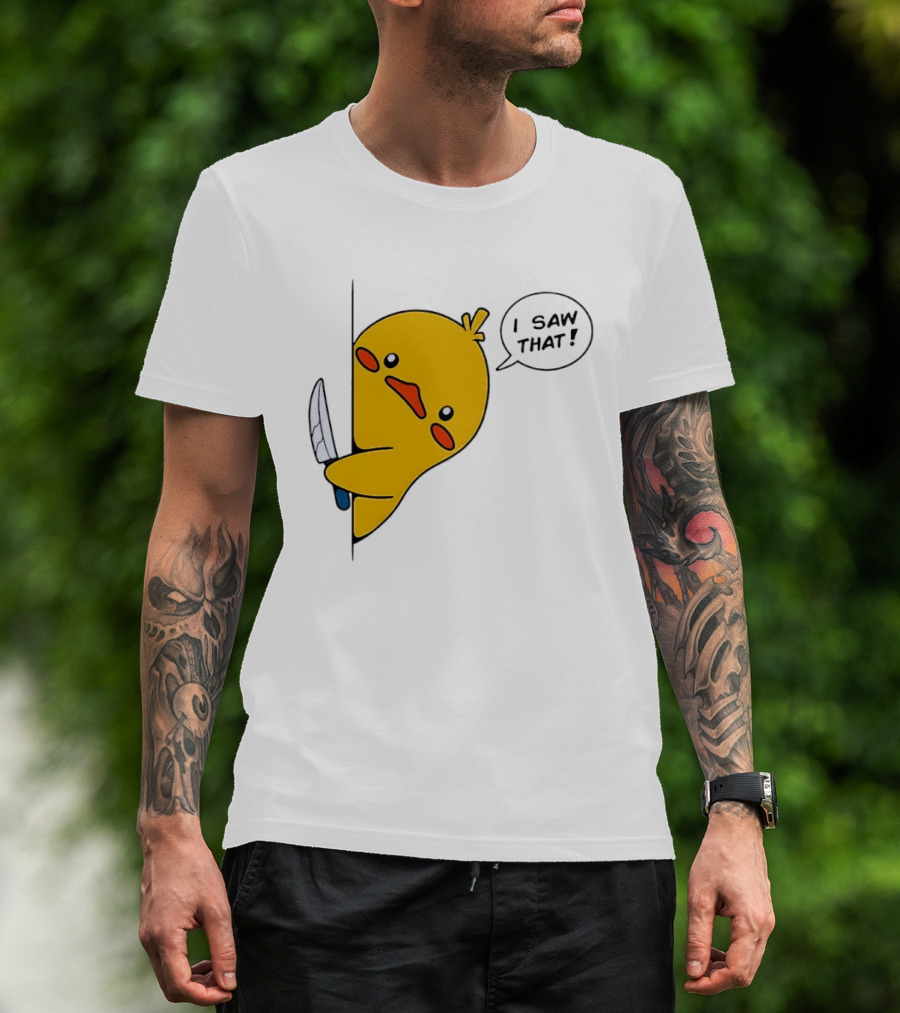 Baby Duck Holding Knife I Saw That Humorous Cartoon Scene T-Shirt