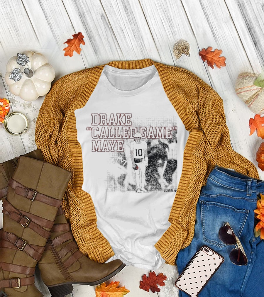 Drake Called Game Maye Number 10 Football Player T-Shirt