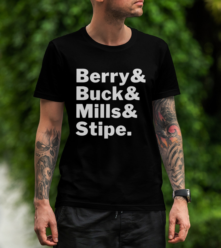 Berry Buck Mills Stipe Band Members Names T-Shirt