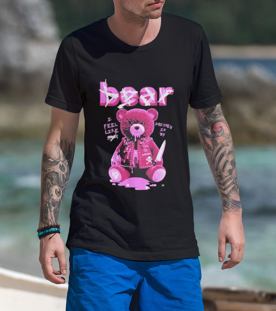 Bear Blackbear I Feel Like Britney In 07 Knife Pink Dripping Teddy T-Shirt