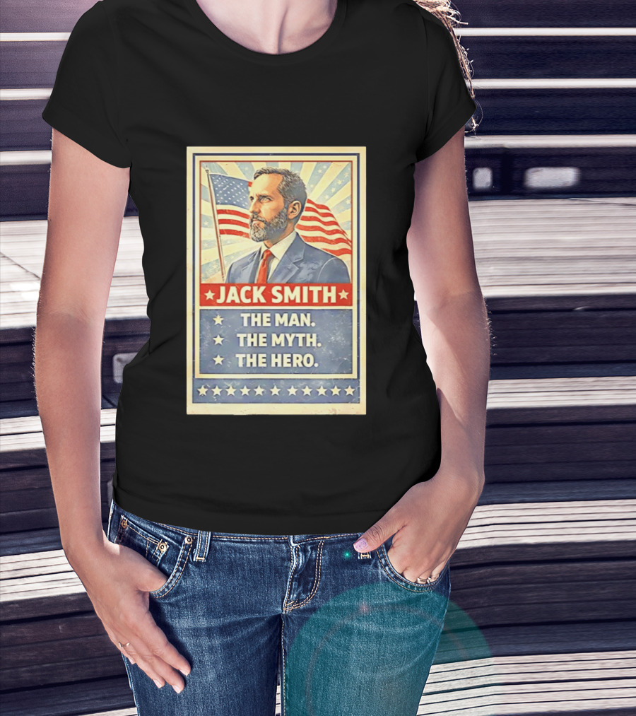 Jack Smith The Man The Myth The Hero American Flag Patriot T-Shirt