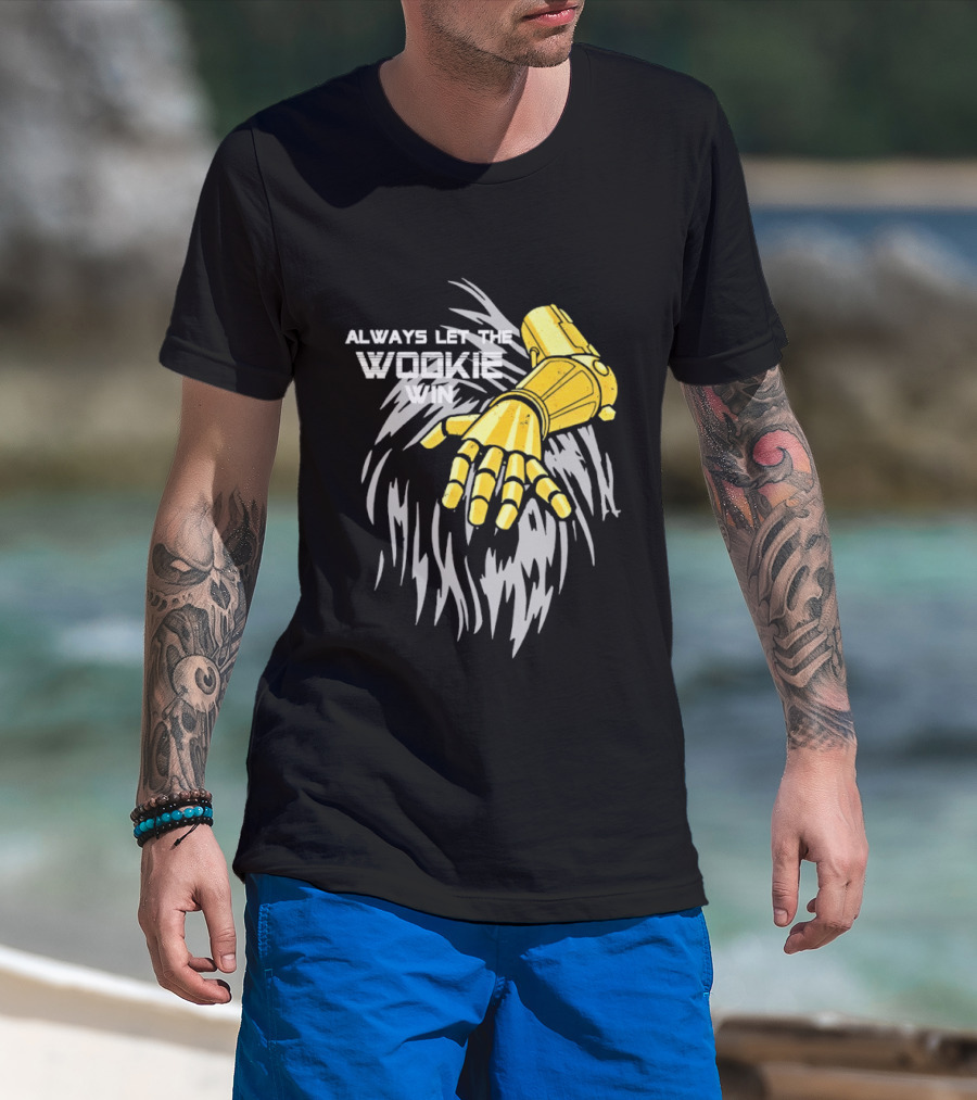 Always Let The Wookie Win Robotic Arm T-Shirt