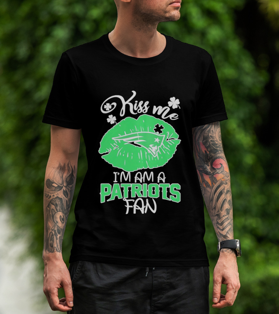 Kiss Me I'm A Patriots Fan Green Lips St. Patrick's Day New England Football T-Shirt