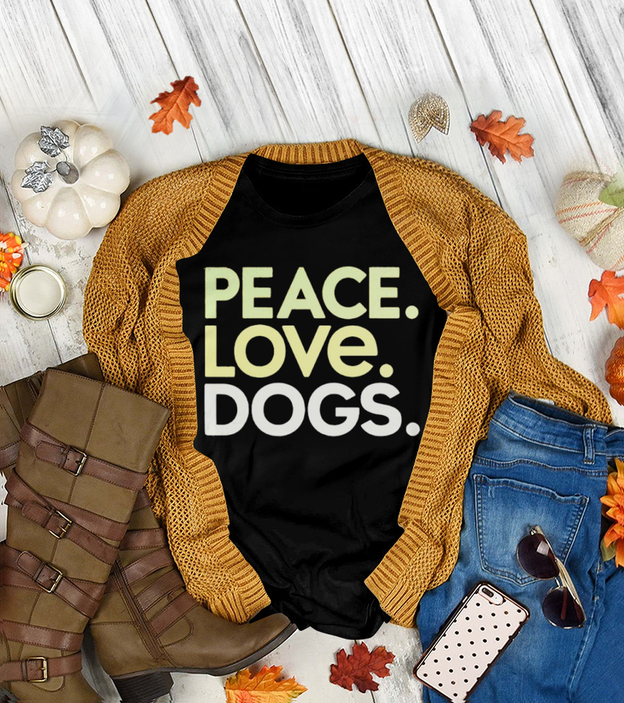 Peace Love Dogs T-Shirt