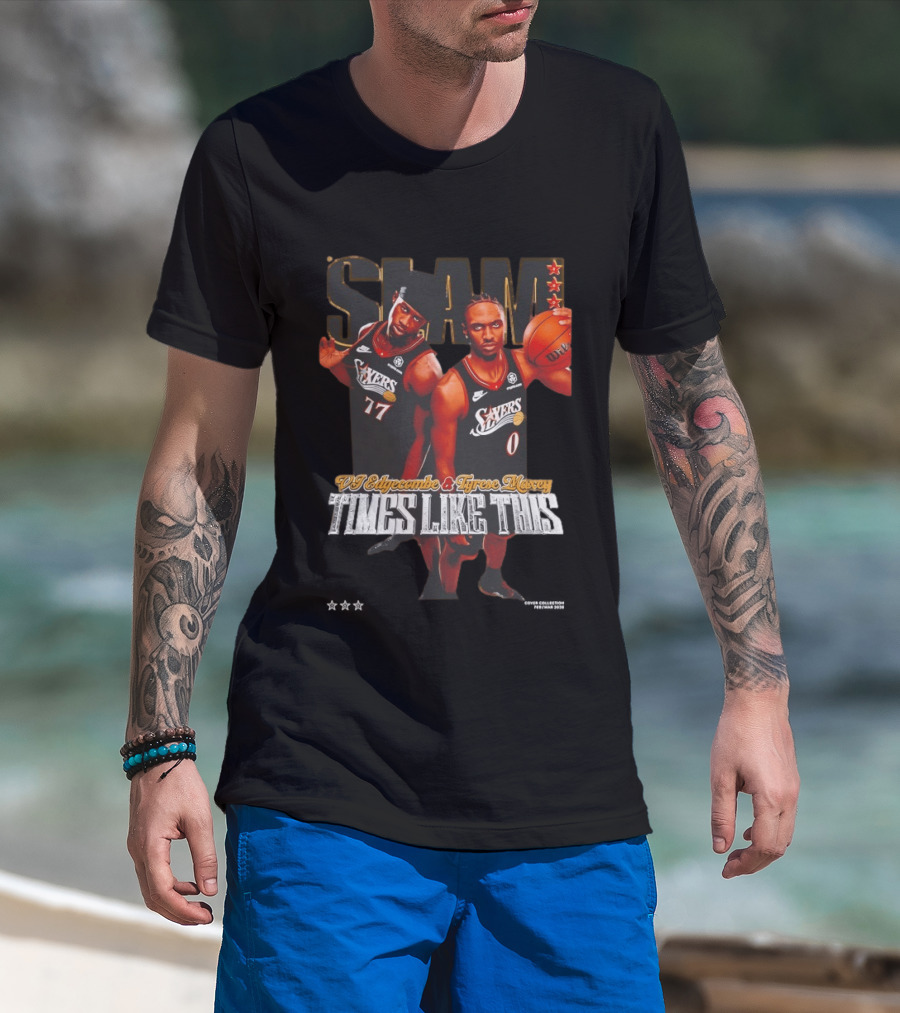 VJ Edgecombe Tyrese Maxey 76ers SLAM Times Like This T-Shirt