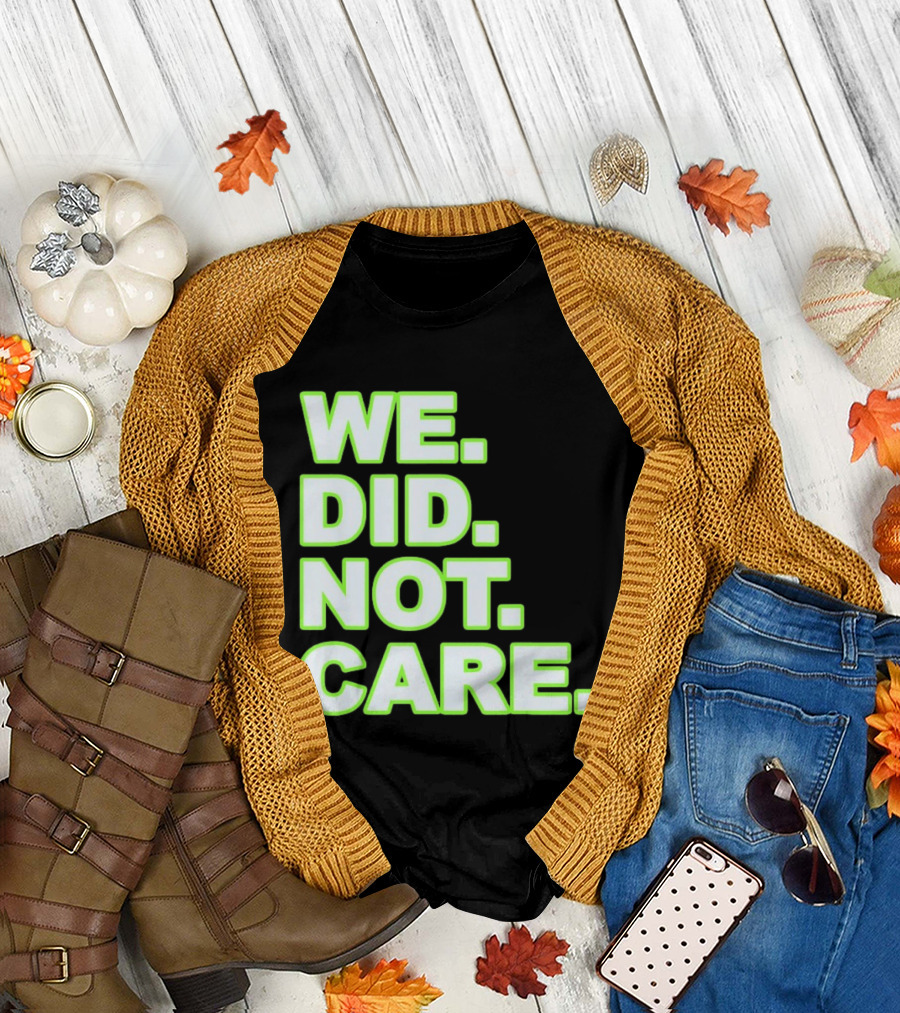 WE DID NOT CARE Neon T-Shirt
