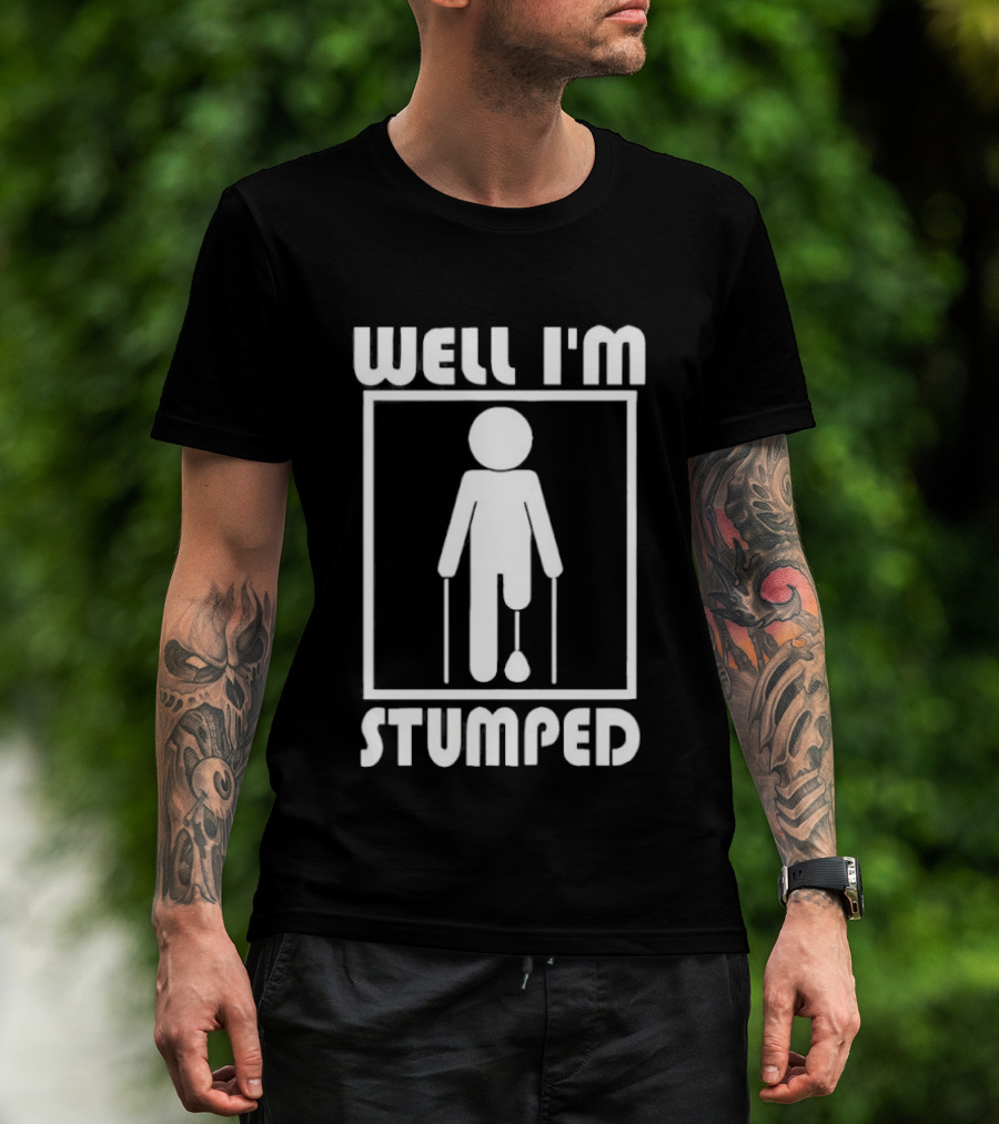 Well I'm Stumped Stick Figure Humor Crutches Playful T-Shirt