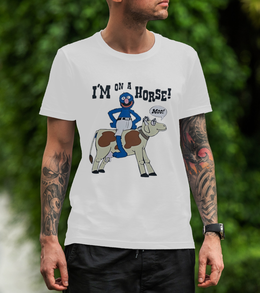 I'm On A Horse Grover Funny Moo Speech Bubble T-Shirt