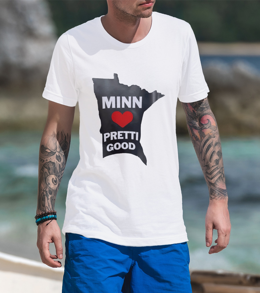 MINN Heart Pretti Good Minnesota Map T-Shirt