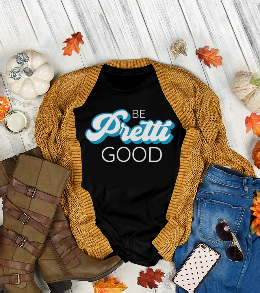 Be Pretti Be Good Anti ICE T-Shirt