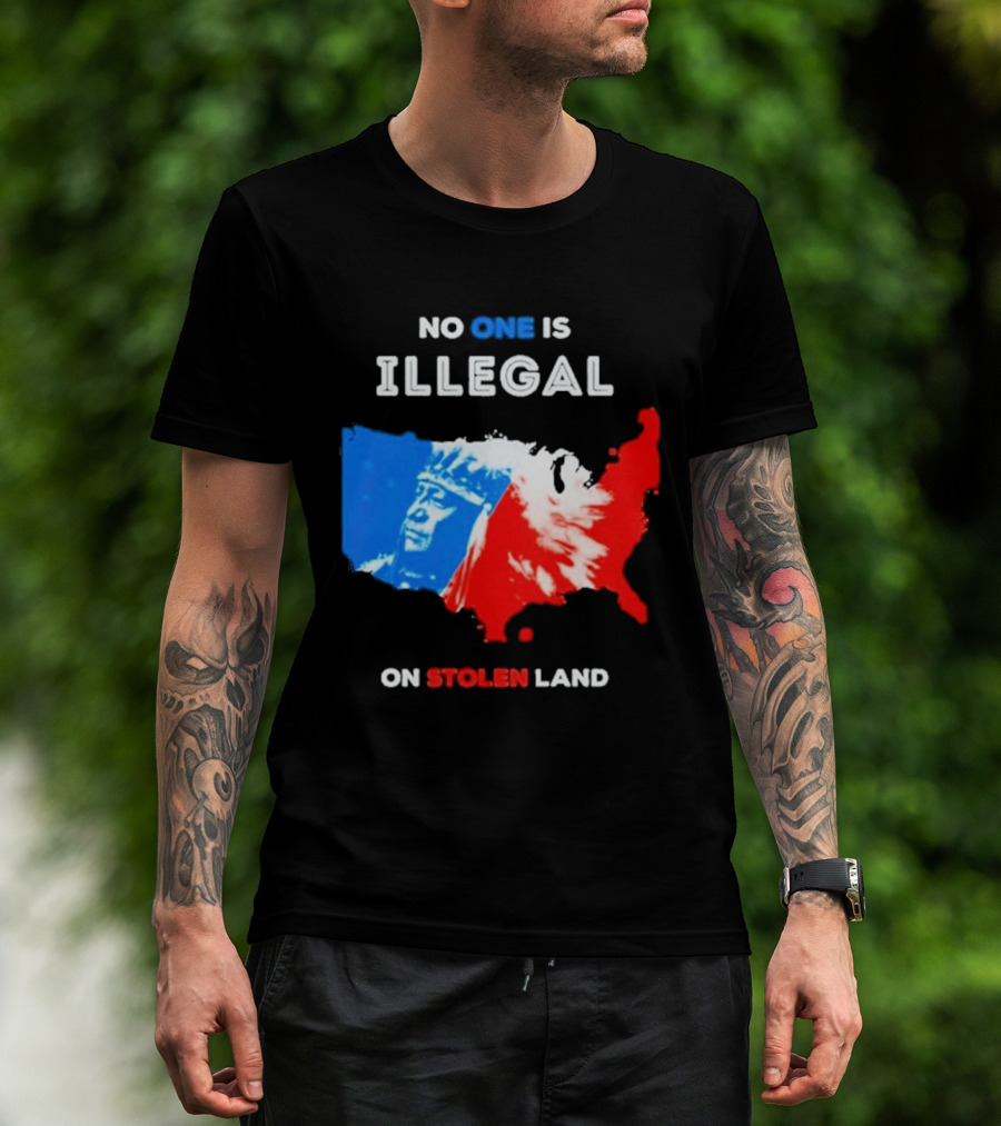 No One Is Illegal On Stolen Land Red Blue Map Indigenous American T-Shirt
