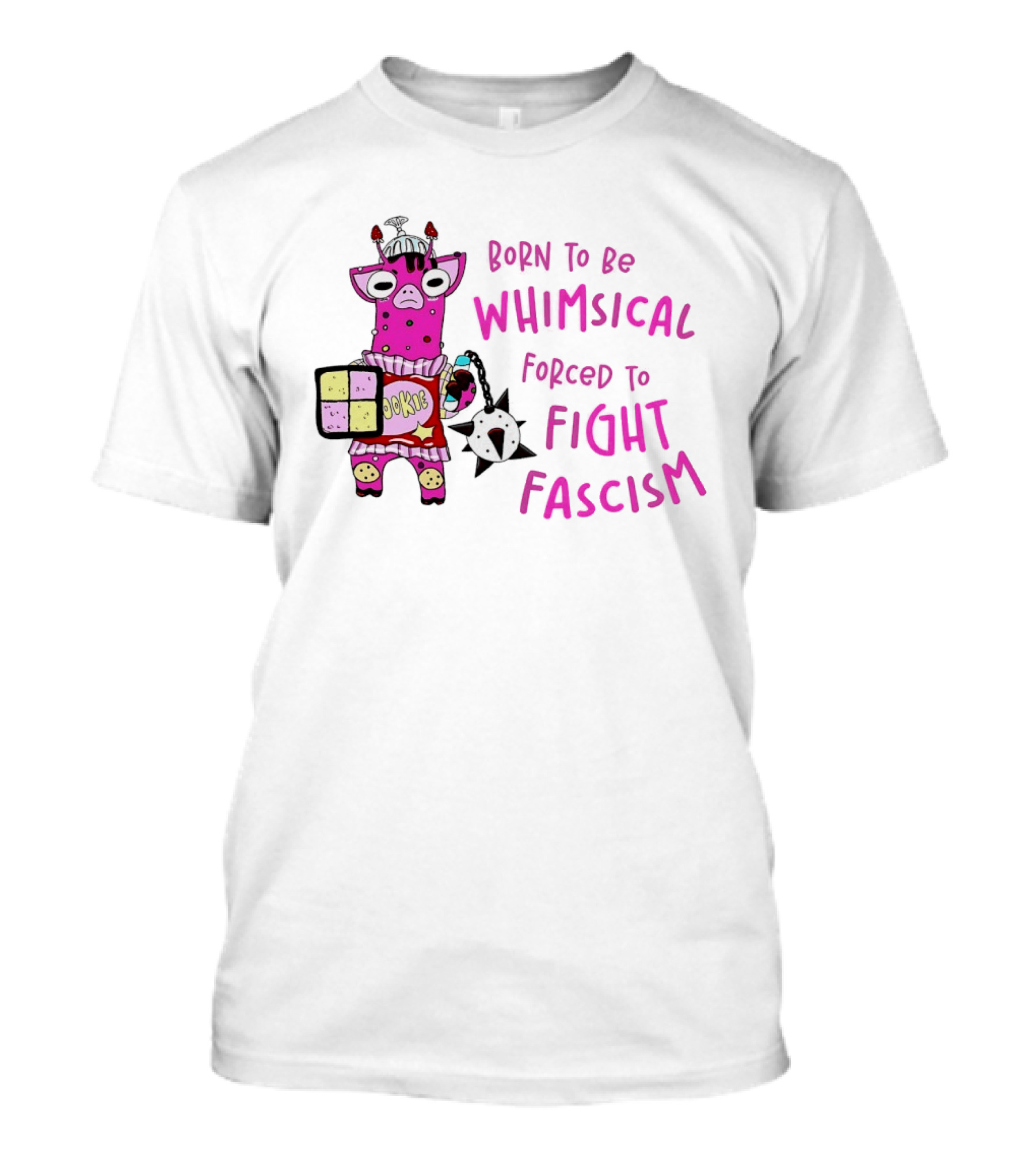 Born To Be Whimsical Forced To Fight Fascism Cookie Cow T-Shirt