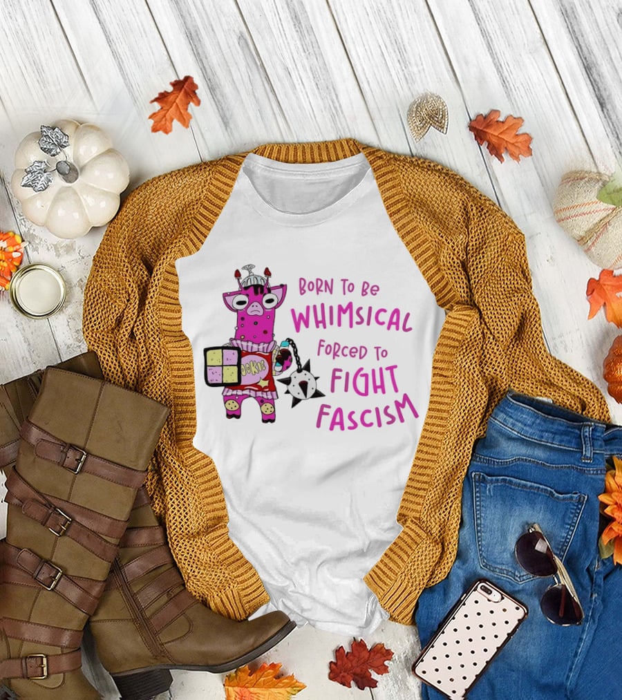 Born to be Whimsical Forced to Fight Fascism Cookie Cow T-Shirt