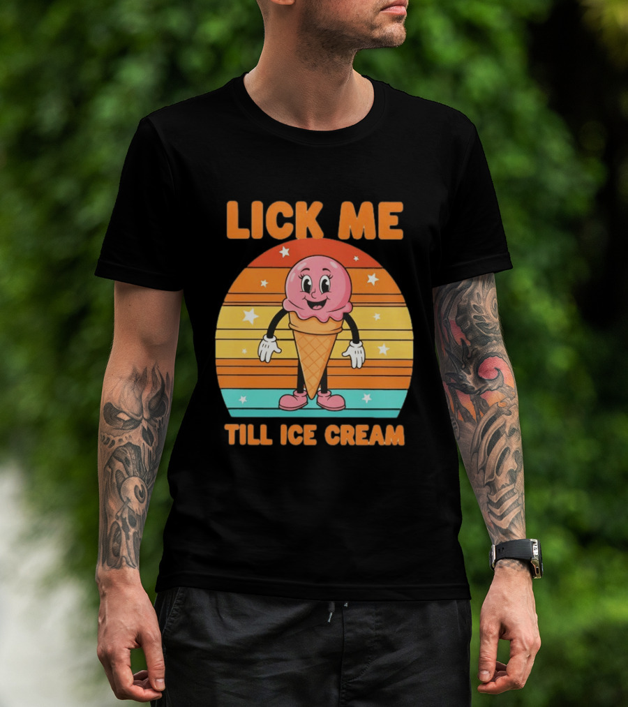 Lick Me Till Ice Cream Cartoon Ice Cream Cone Retro Stripes T-Shirt