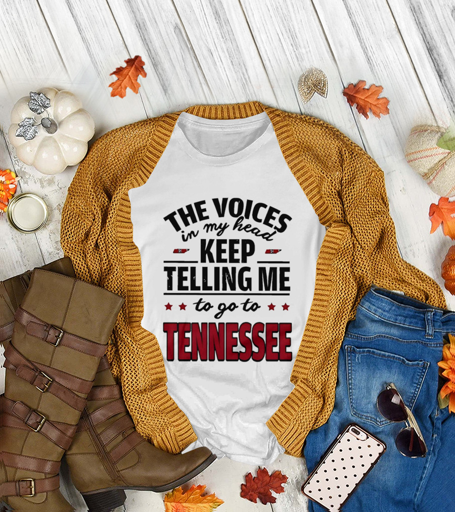The Voices in My Head Keep Telling Me to Go to Tennessee T-Shirt
