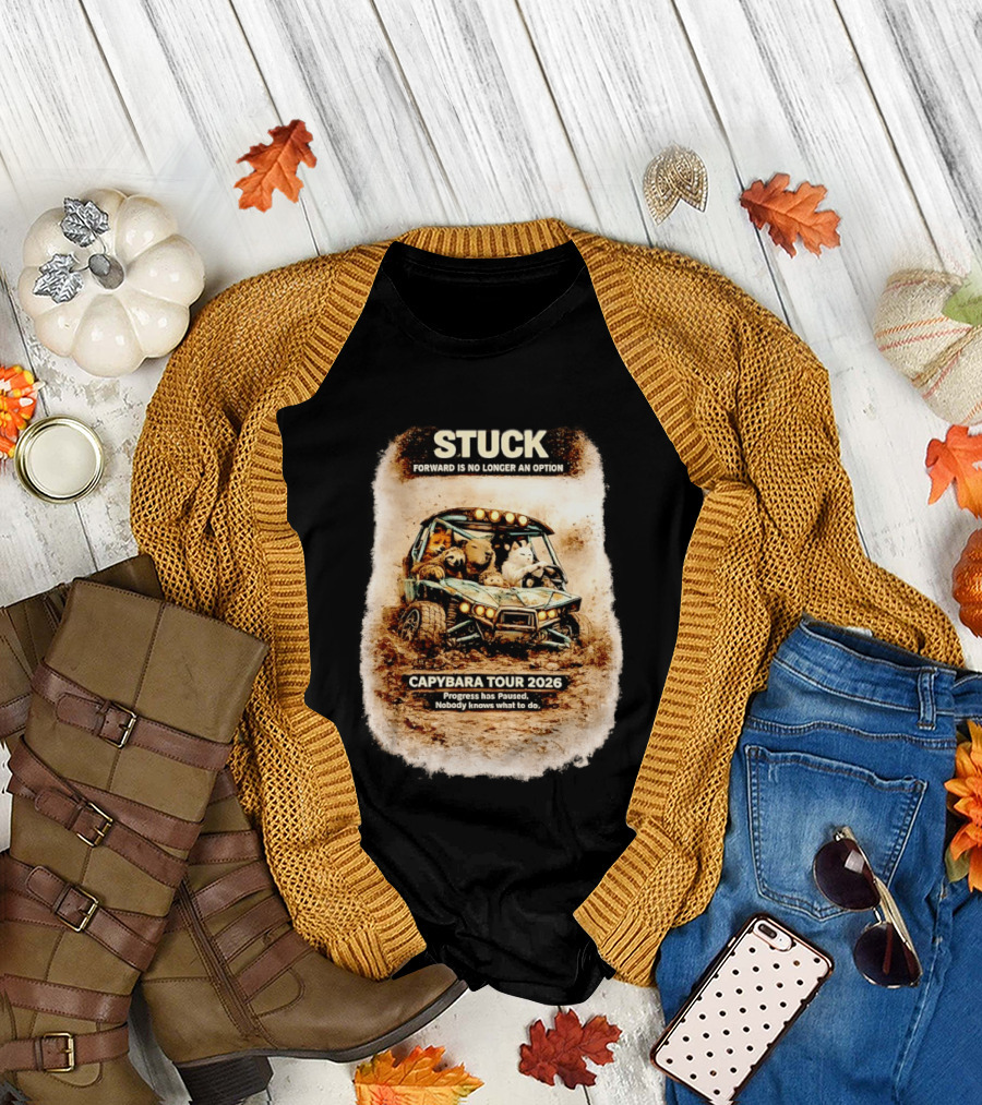 Stuck Forward Is No Longer an Option Capybara Tour 2026 Progress Has Paused Nobody Knows What to Do Text on Off Road Buggy with Animals T-Shirt