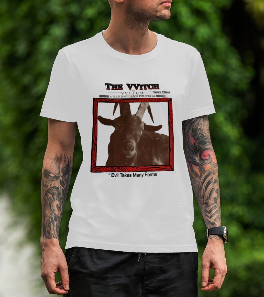 The VVitch Evil Takes Many Forms New England Folktale T-Shirt