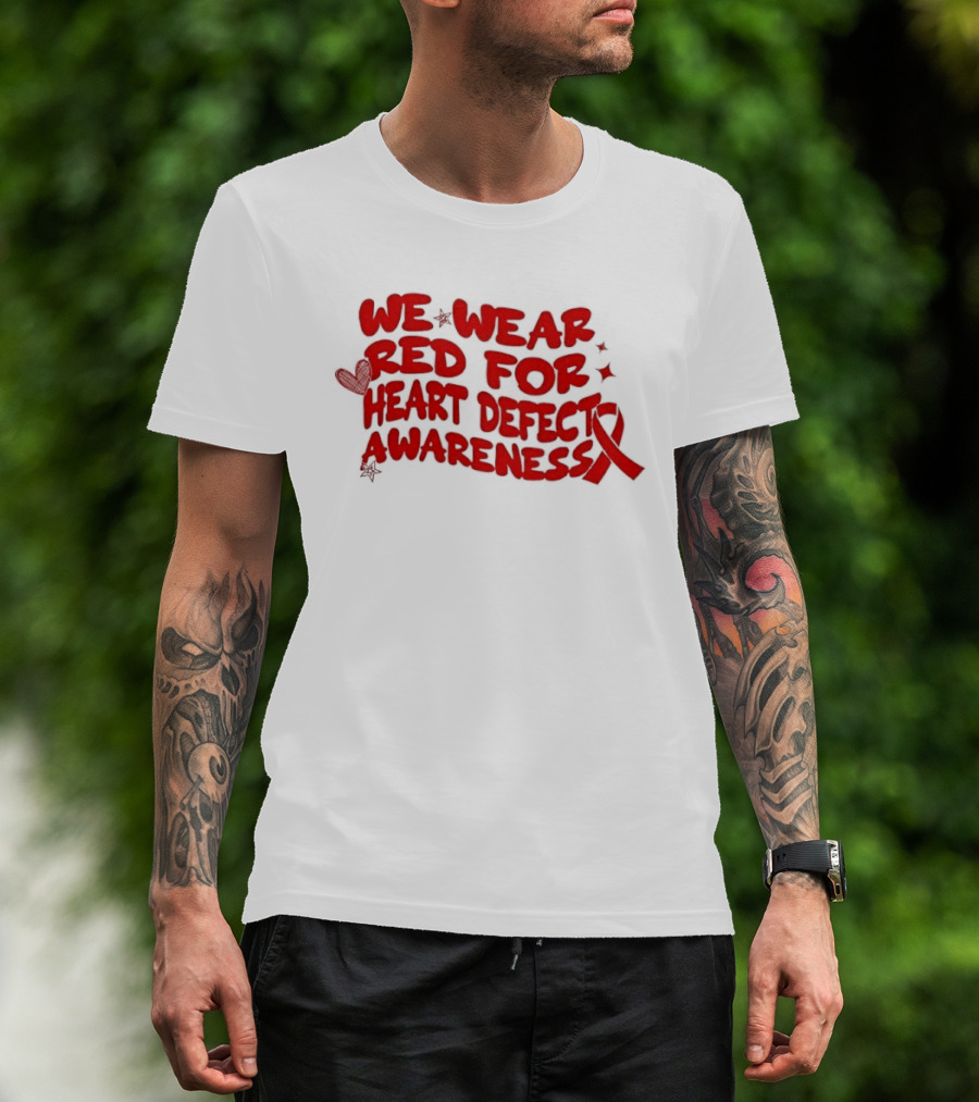 We Wear Red Heart Defect Awareness Ribbon T-Shirt