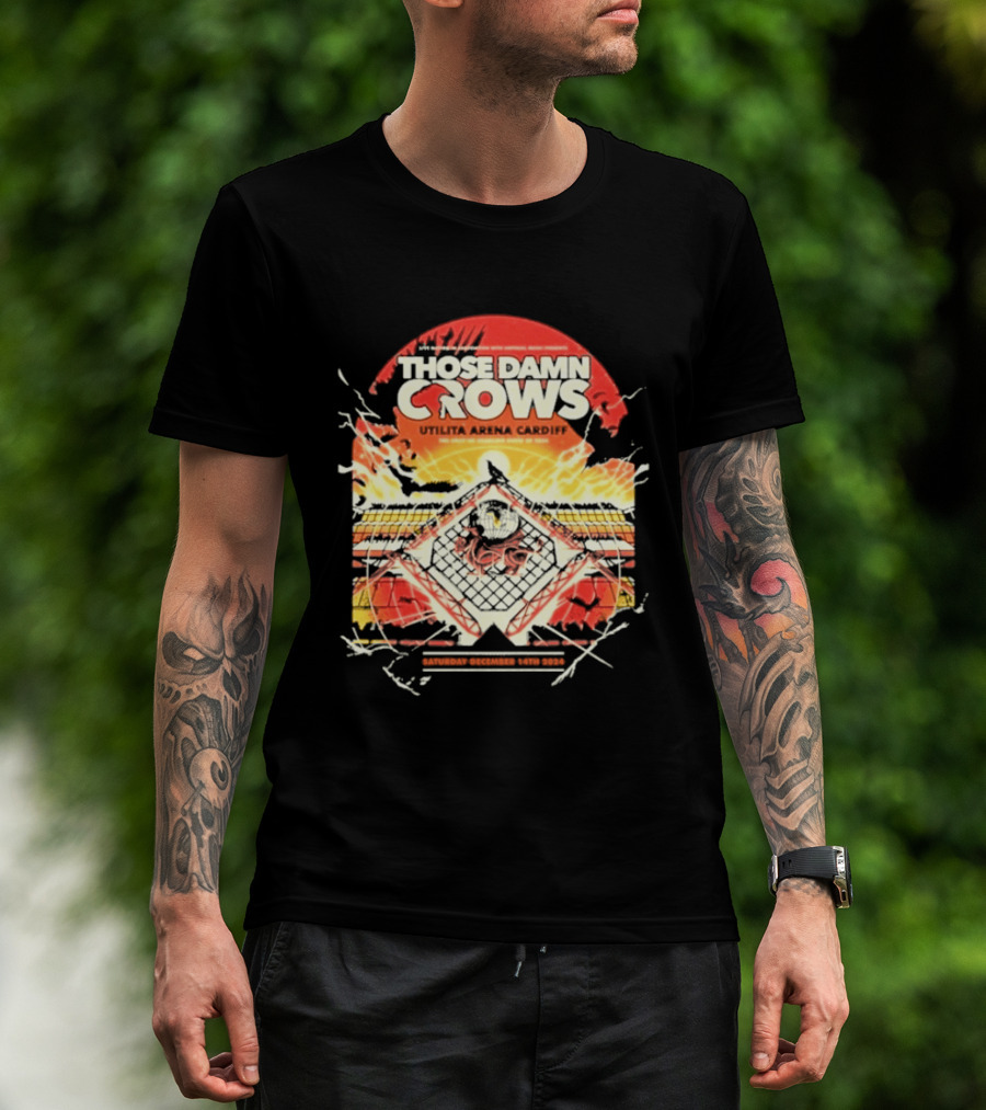Those Damn Crows Headline Ultilita Arena Cardiff 2024 Crow T-Shirt