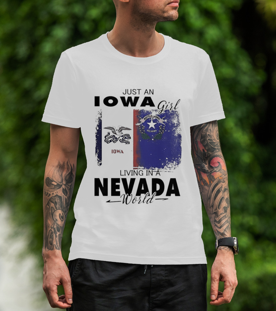 Just An Iowa Girl Living In A Nevada World Iowa State Nevada Flag T-Shirt