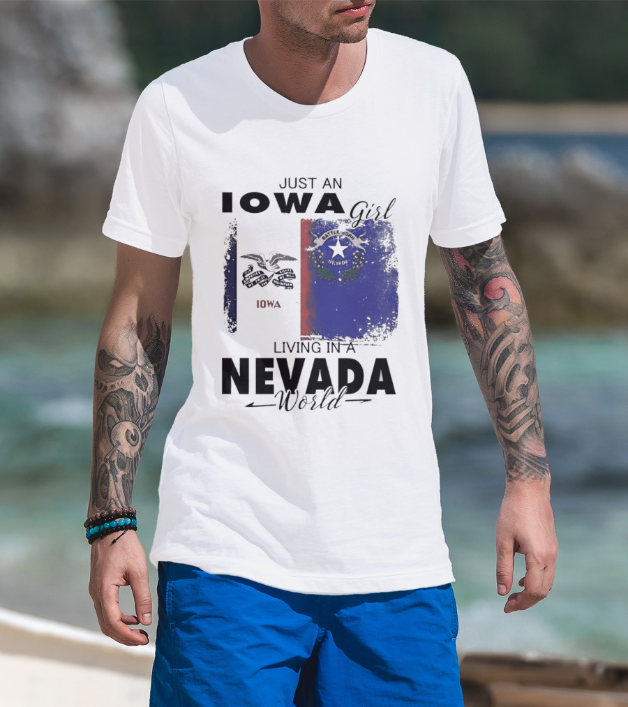 Just An Iowa Girl Living In A Nevada World Iowa State Nevada Flag T-Shirt