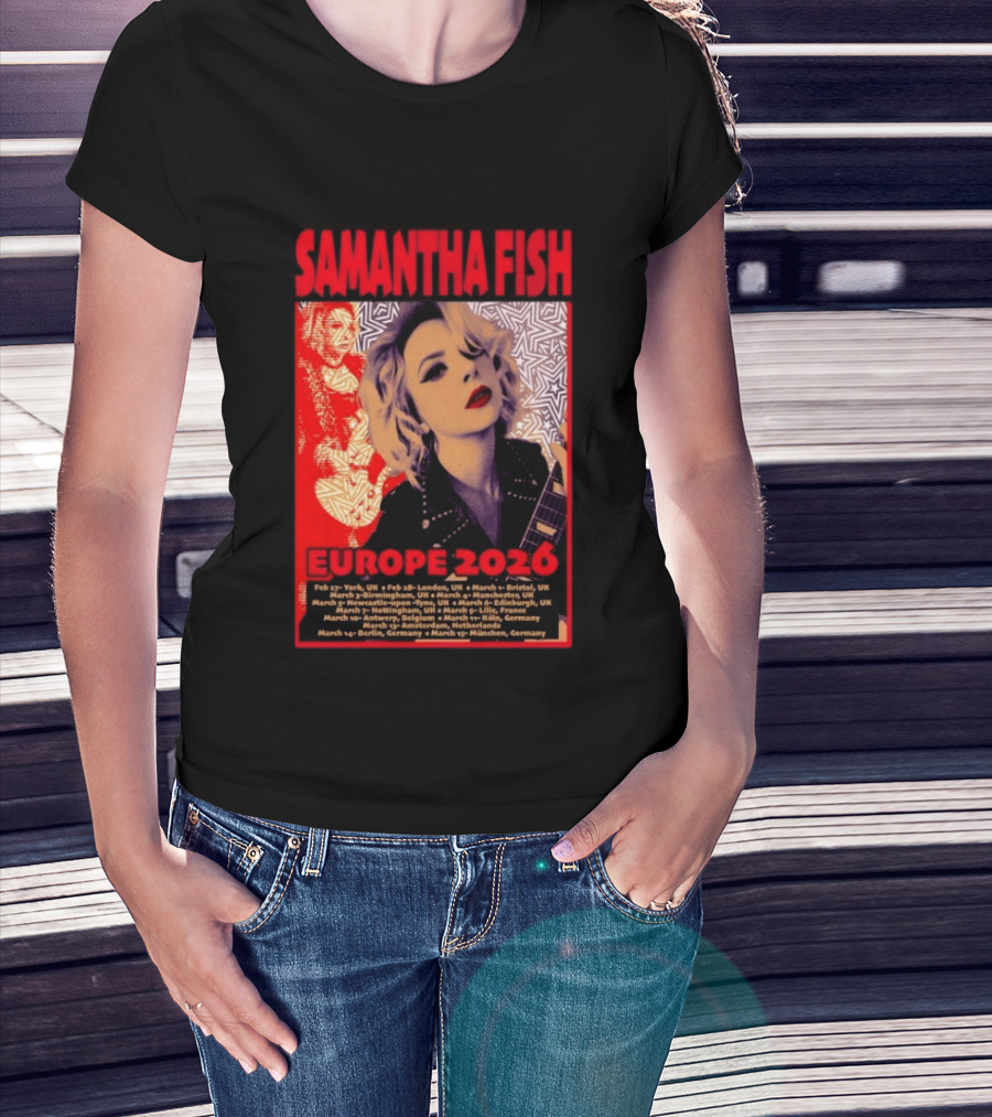 Samantha Fish Europe 2026 Tour Dates York London Bristol Brighton Newcastle Edinburgh Nottingham Lille Antwerp Amsterdam Cologne Berlin Munich T-Shirt