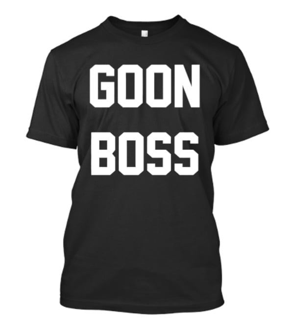 Goon Boss T-Shirt
