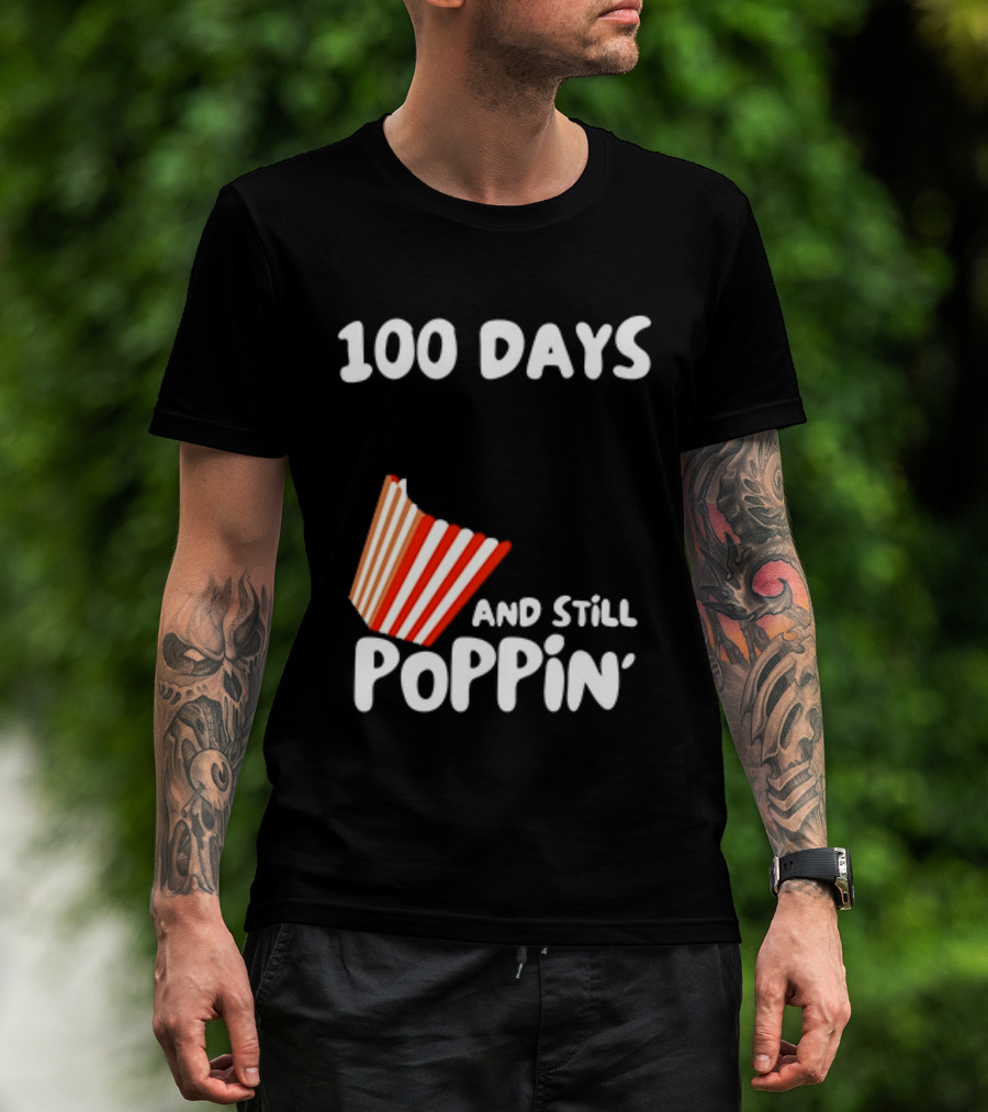 100 Days Of School And Still Poppin' Popcorn Fun Celebration T-Shirt