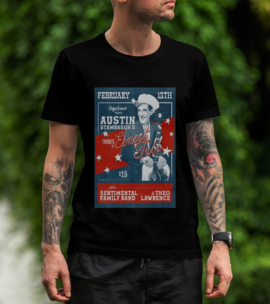 Sagebrush Presents Austin Stambaugh's Tribute To Ernest Tubb February 13th Sentimental Family Band Theo Lawrence T-Shirt