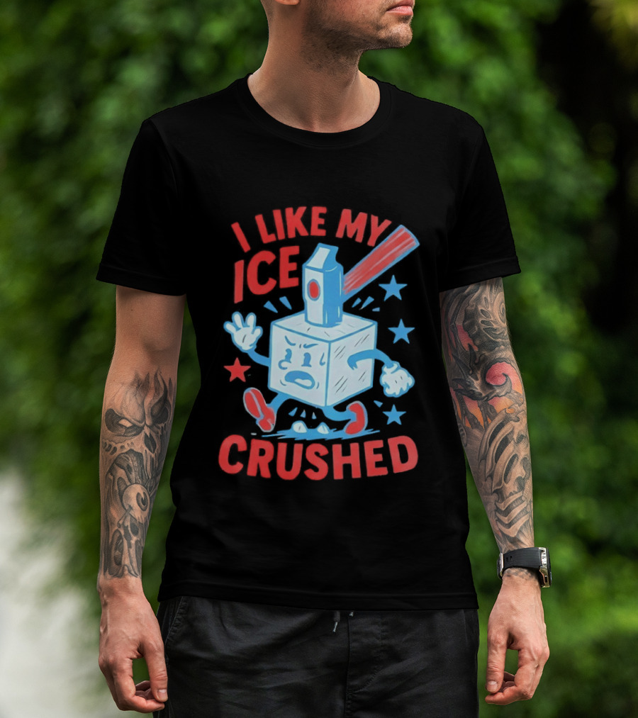 I Like My ICE Crushed Funny Ice Cube Hammer Stars T-Shirt