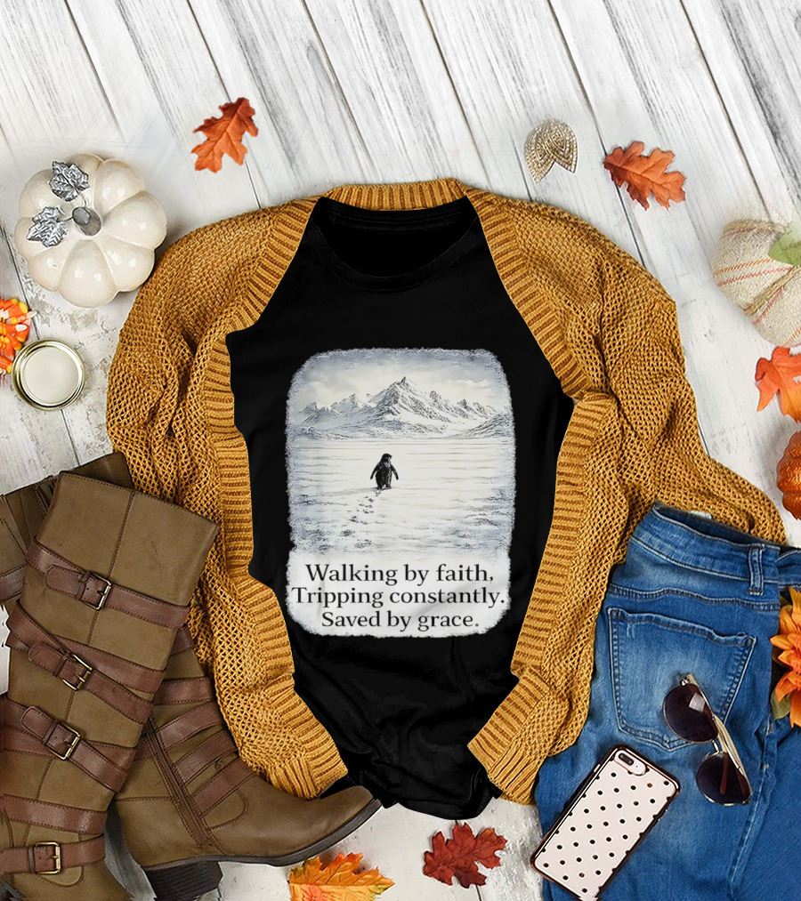 Walking by Faith Tripping Constantly Saved by Grace Penguin in Snowy Mountain Landscape T-Shirt