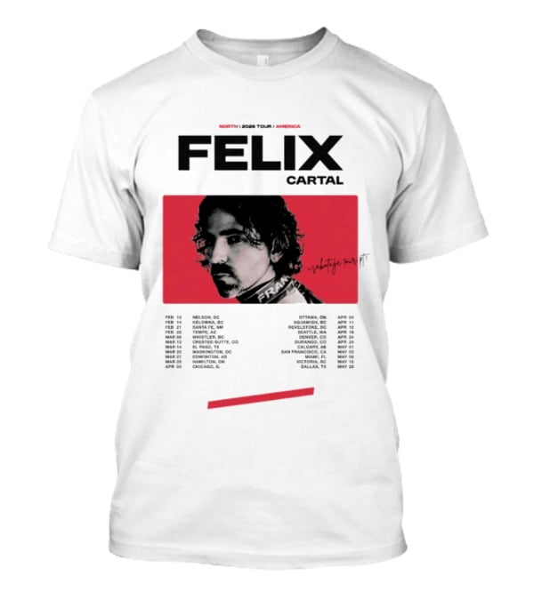 Felix Cartal North 2026 Tour Dares America Sabotage Iconic Music T-Shirt