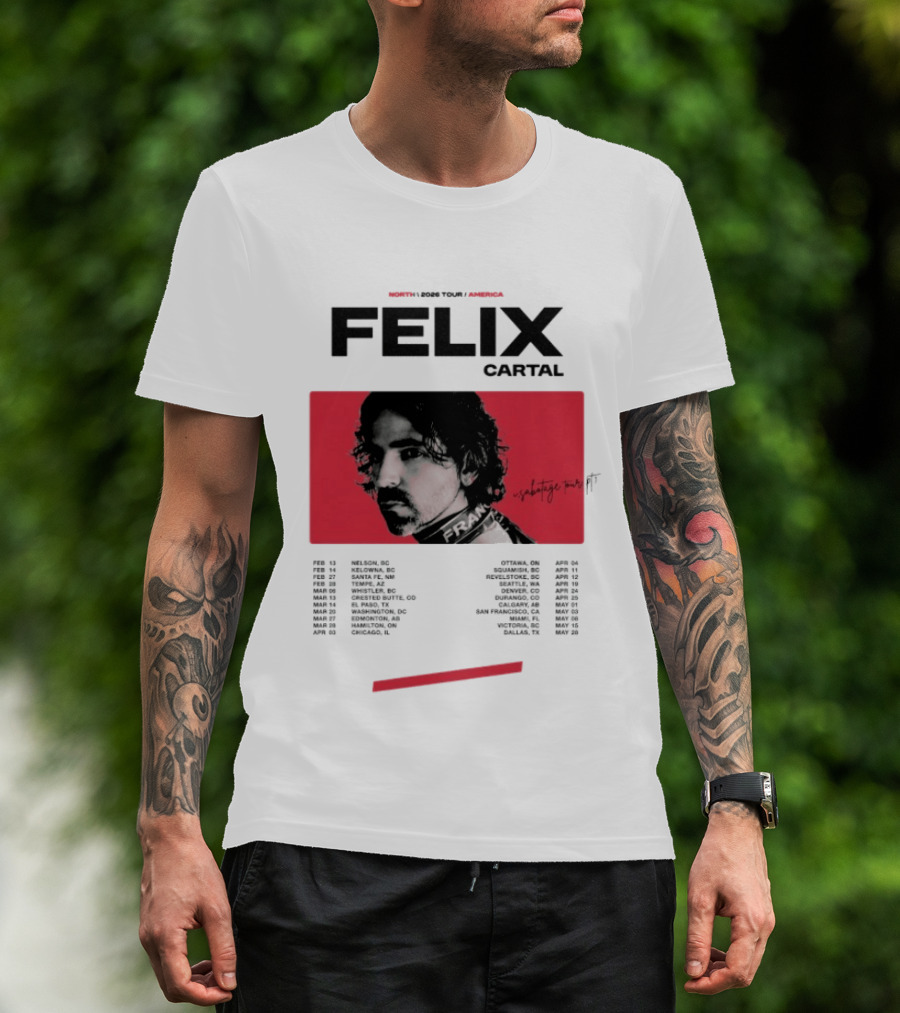 Felix Cartal North 2026 Tour Dares America Sabotage Iconic Music T-Shirt