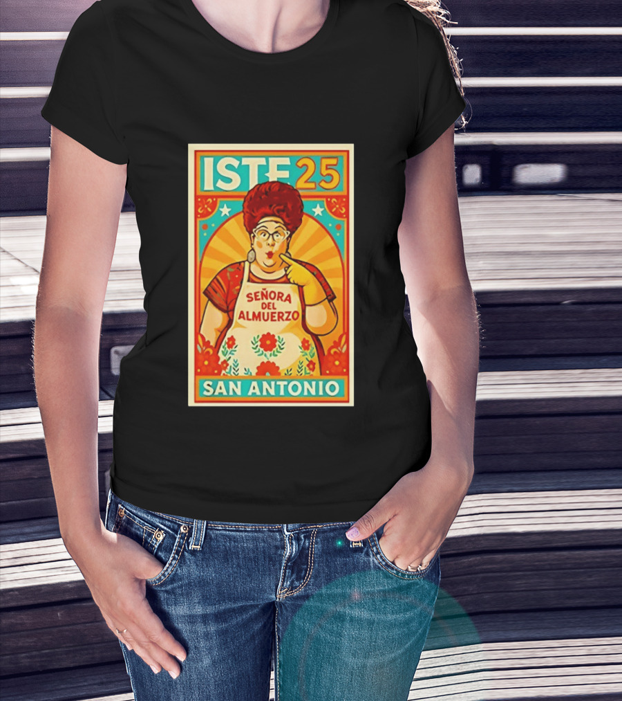 ISTE 25 Señora Del Almuerzo San Antonio T-Shirt