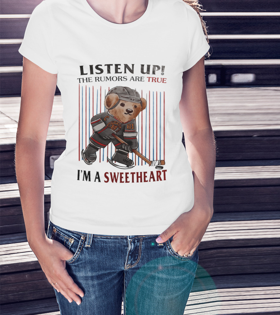 Listen Up The Rumors Are True I'm A Sweetheart Bear Hockey Player T-Shirt