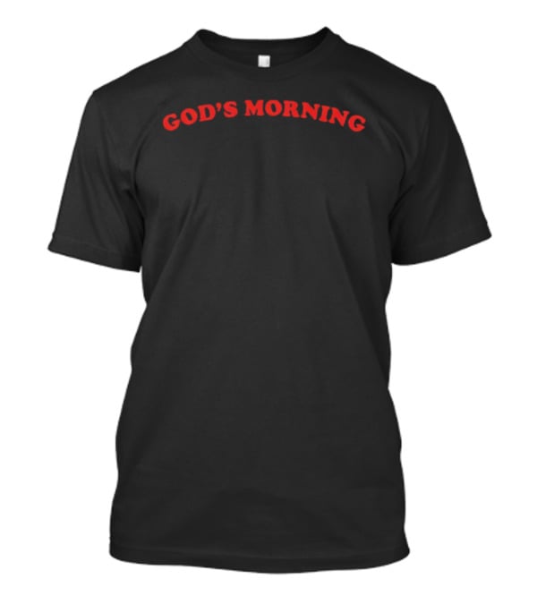 God's Morning Spiritual Uplift T-Shirt