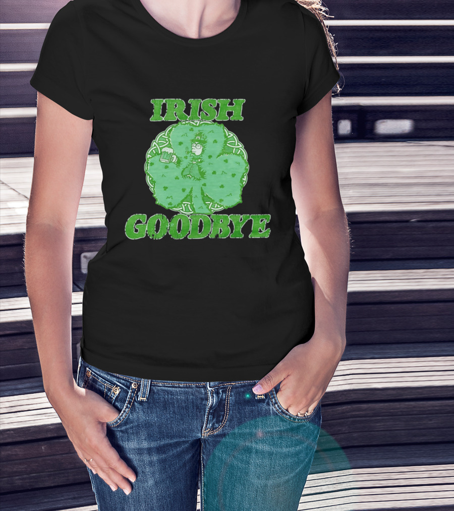 St Patrick's Day Irish Goodbye Shamrock Beer 2026 T-Shirt