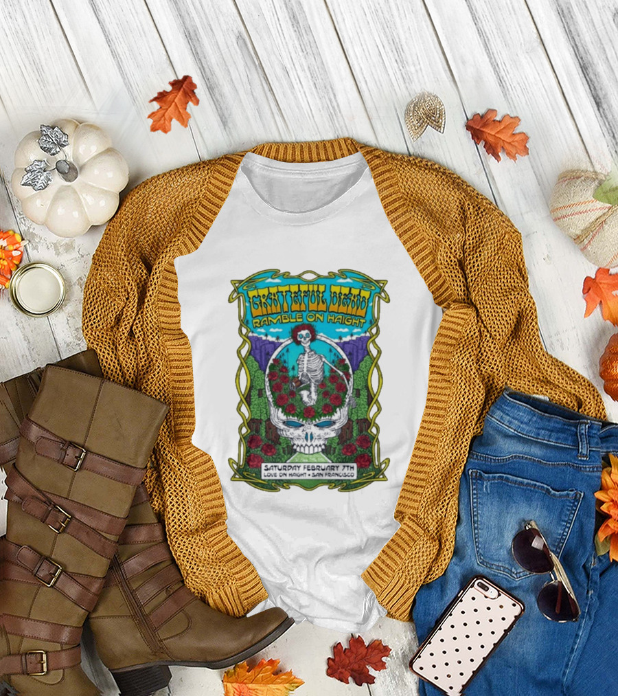 Grateful Dead Ramble on Haight Love on Haight San Francisco February 7 Skeleton Roses T-Shirt