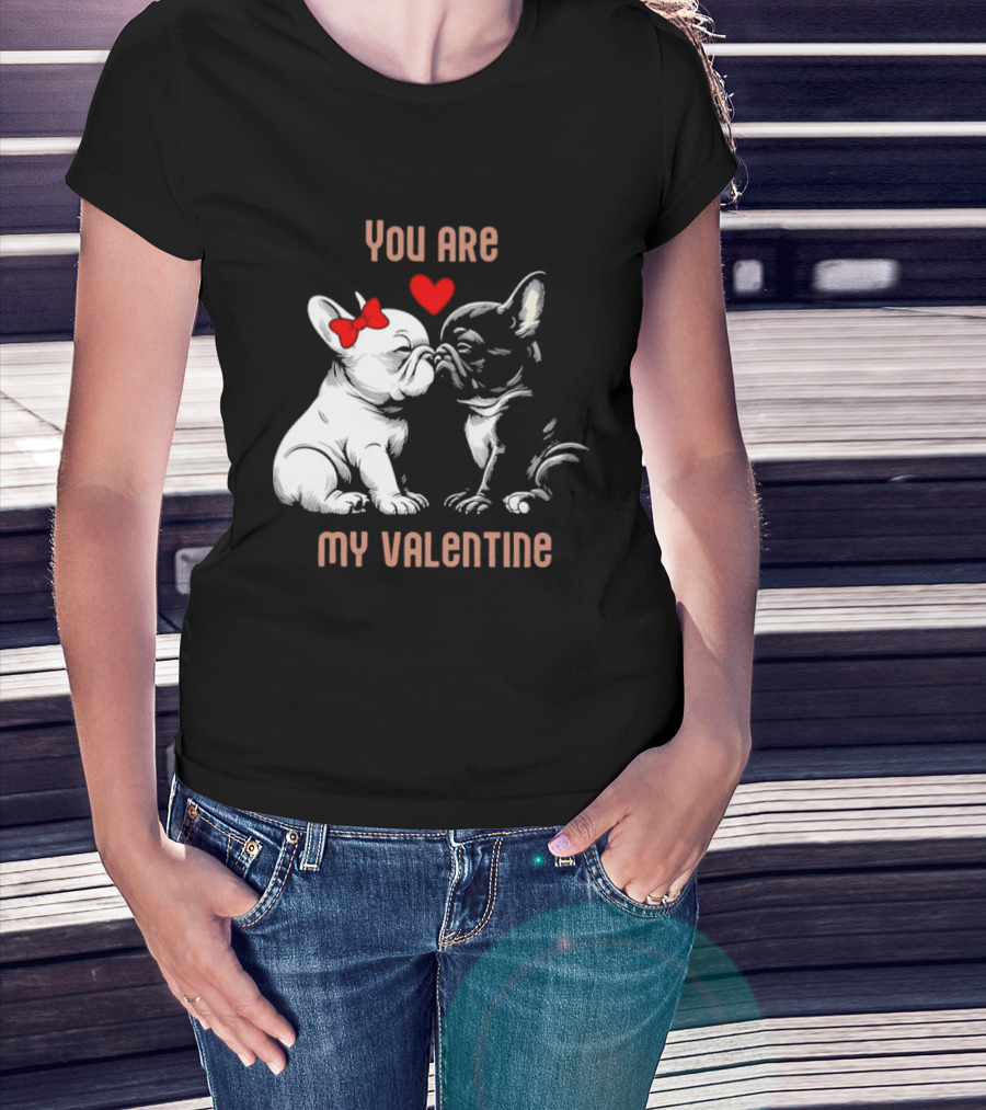 Kissing Bulldog Couple You Are My Valentine T-Shirt